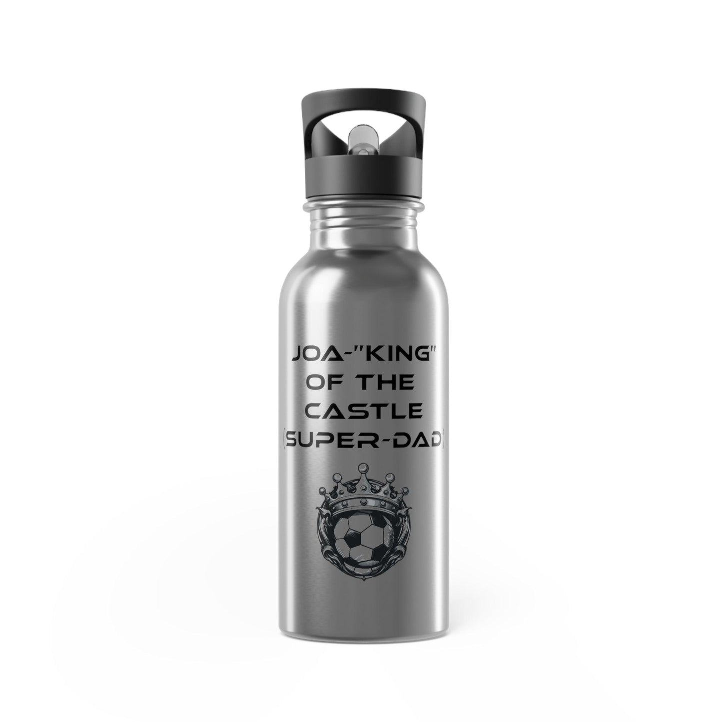 Joa-"King" of the Castle - Super Dad Custom Water Bottle Design for Joaquin - Alchemystics.org