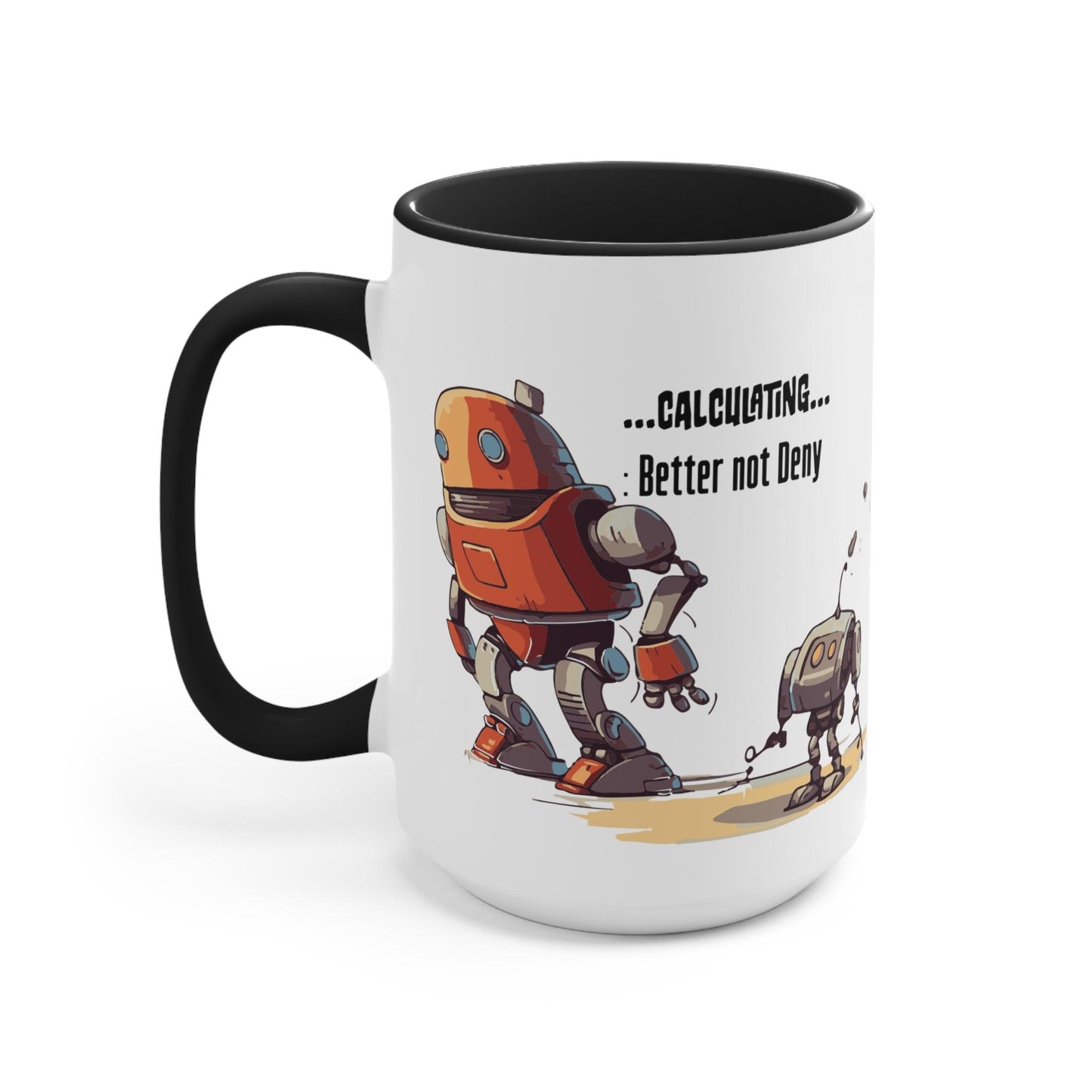 Drink Coffee Mug - I Like Big Bots and I Cannot Lie - For Techie Web Developer Programmer Engineer System Admin Data Scientist CTO Robot - Alchemystics.org